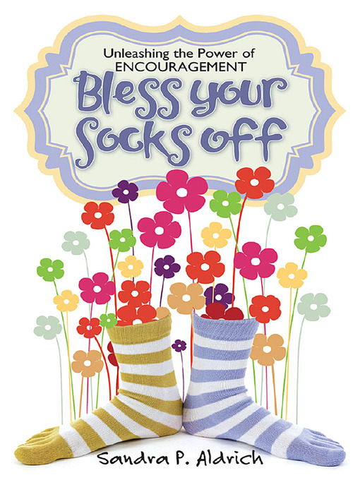 Title details for Bless Your Socks Off by Sandra P. Aldrich - Available